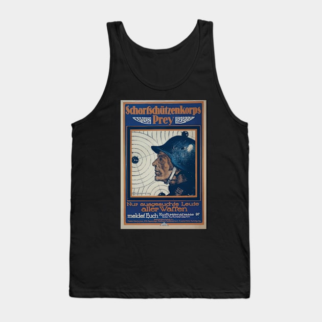 WWI Propaganda Poster 1241 Scharfschützenkorps Prey Nur ausgesuchte Leute aller Waffe meldet Euch WW1 Tank Top by wetdryvac